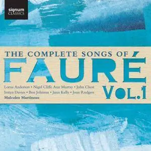 Malcolm Martineau - The Complete Songs of Fauré, Vol. 1 (2016) [Official Digital Download 24/96]