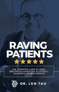 «Raving Patients» by Len Tau