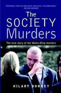The Society Murders: The true story of the Wales-King murders