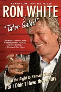 Ron White - I Had the Right to Remain Silent...But I Didn't