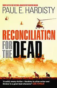 «Reconciliation for the Dead» by Paul E.Hardisty