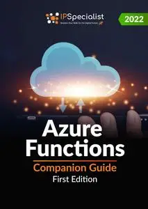 Azure Functions Companion Guide: First Edition -2022
