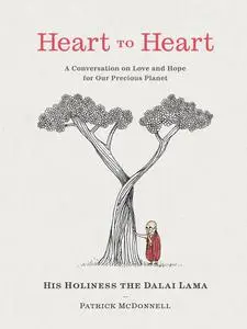 Heart to Heart: A Conversation on Love and Hope for Our Precious Planet