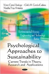 Psychological Approaches to Sustainability: Current Trends in Theory, Research and Applications