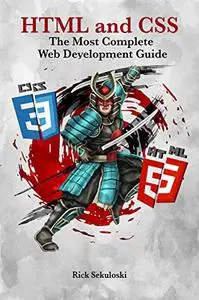 HTML and CSS: The Most Complete Web Development Guide