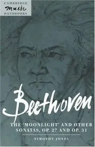 Beethoven: The 'Moonlight' and other Sonatas, Op. 27 and Op. 31 