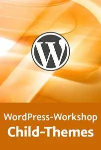Video2Brain - WordPress-Workshop – Child-Themes