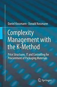 Complexity Management with the K-Method: Price Structures, IT and Controlling for Procurement of Packaging Materials