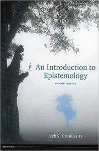 An Introduction to Epistemology (2nd Edition)