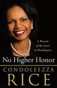 No Higher Honor: A Memoir of My Years in Washington (Repost)