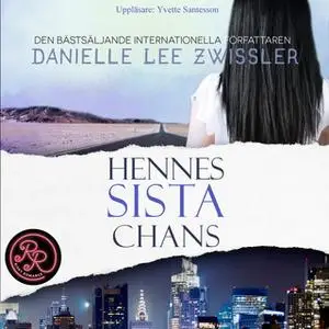 «Hennes sista chans» by Danielle Lee Zwissler