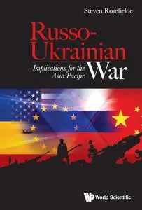 Russo-Ukrainian War: Implications for the Asia Pacific