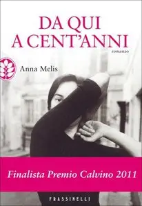 Melis Anna - Da qui a cent'anni