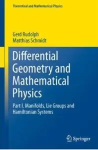Differential Geometry and Mathematical Physics: Part I. Manifolds, Lie Groups and Hamiltonian Systems [Repost]