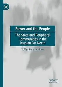 Power and the People: The State and Peripheral Communities in the Russian Far North