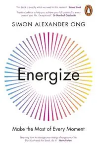 Energize: Make the Most of Every Moment