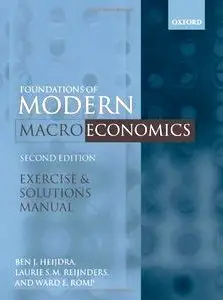 Exercise and Solutions Manual to Accompany Foundations of Modern Macroeconomics, Second Edition (repost)