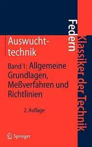 Auswuchttechnik: Band 1: Allgemeine Grundlagen, Meßverfahren und Richtlinien