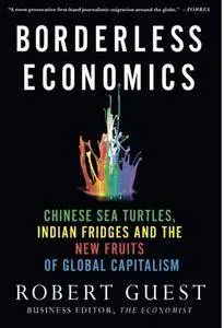 Borderless Economics: Chinese Sea Turtles, Indian Fridges and the New Fruits of Global Capitalism(Repost)