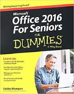 Office 2016 For Seniors For Dummies (Office for Seniors for Dummies)