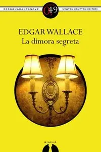Edgar Wallace - La dimora segreta