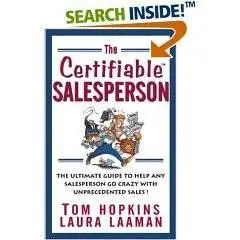 The Certifiable Salesperson : The Ultimate Guide to Help Any Salesperson Go Crazy with Unprecedented Sales! 