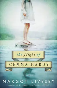 Margot Livesey - The Flight of Gemma Hardy