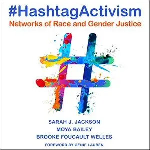 #HashtagActivism: Networks of Race and Gender Justice [Audiobook]