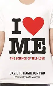 I Heart Me: The Science of Self-Love (Repost)