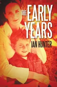 «The Early Years» by Ian Hunter