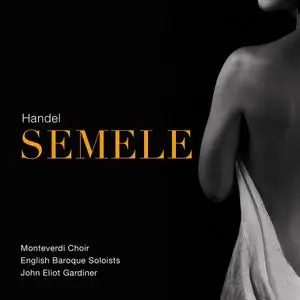 John Eliot Gardiner, English Baroque Soloists, Monteverdi Choir - Handel: Semele (2020)