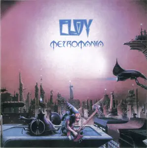 Eloy - Metromania (1984) [2005, EMI 7243 5 63779 2 9]
