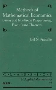 Methods of Mathematical Economics: Linear and Nonlinear Programming, Fixed-Point Theorems