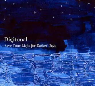 Digitonal - Save Your Light for Darker Days (2008)