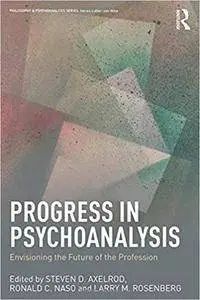 Progress in Psychoanalysis: Envisioning the future of the profession
