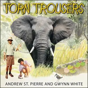 «Torn Trousers» by Gwynn White,Andrew St. Pierre White