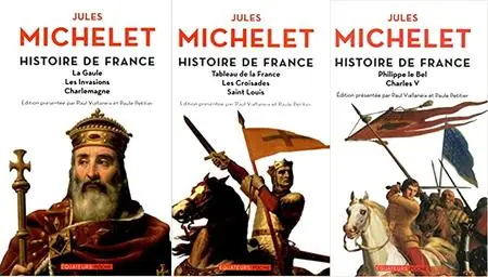 Jules Michelet, "Histoire de France", tomes 1-3