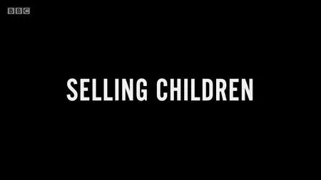BBC - Storyville: Selling Children (2018)