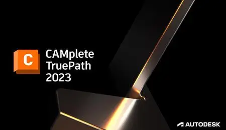 Autodesk CAMplete TruePath 2023 (x64) Multilingual