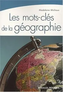 Madeleine Michaux, "Les mots-clés de la géographie" (repost)