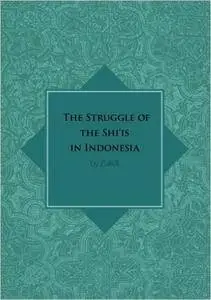 The Struggle of the Shi'is in Indonesia