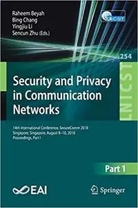 Security and Privacy in Communication Networks: 14th International Conference, SecureComm 2018, Singapore, Singapore, Au