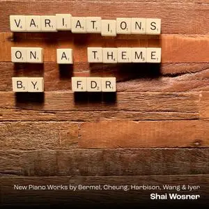 Shai Wosner - Variations on a Theme by FDR (2022) [Official Digital Download 24/96]