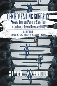 Denied! Failing Cordelia, Book Three