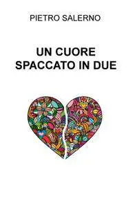 UN CUORE SPACCATO IN DUE