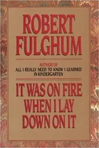 It Was On Fire When I Lay Down On It