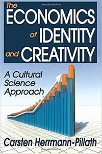 The Economics of Identity and Creativity: A Cultural Science Approach