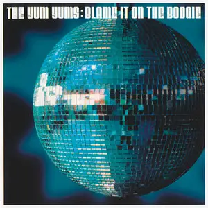 Too Good To Be Truth: The YUM YUMS' CD Collection (1997-2013) UPGRADED