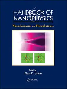 Handbook of Nanophysics: Nanoelectronics and Nanophotonics (repost)