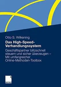 Das High-Speed-Verhandlungssystem: Geschäftspartner blitzschnell steuern und sicher überzeugen – Mit umfangreicher Online-Metho